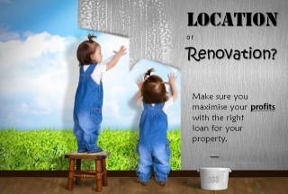 Location or Renovation?